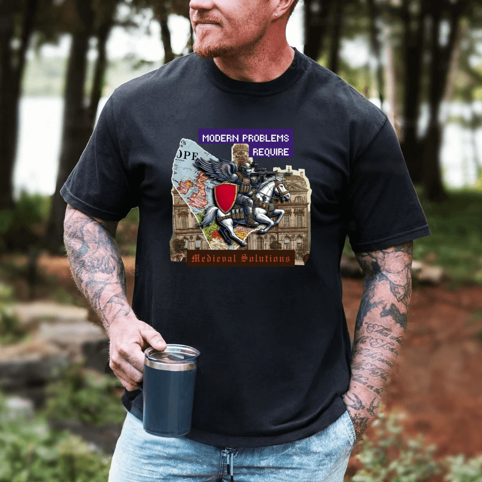 Modern Problems Require Medieval Solutions - Premium T-shirt - Deployed In EU