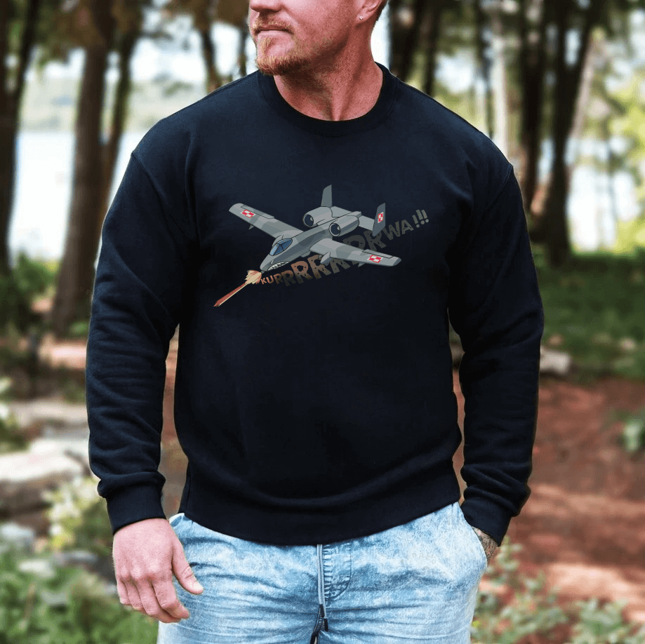 A - 10 Warthog "Kurrrrwa!" - Premium Sweatshirt - Deployed In EU